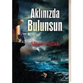 Aklınızda Bulunsun - Ahmet Şafak