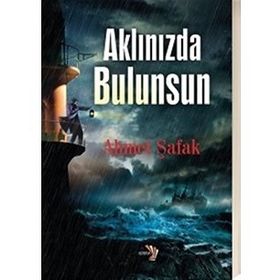 Aklınızda Bulunsun - Ahmet Şafak