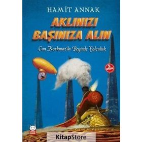 Aklınızı Başınıza Alın - Hamit Annak