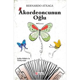 AKORDEONCUNUN OĞLU - BERNARDO ATXAGA