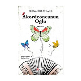 AKORDEONCUNUN OĞLU - BERNARDO ATXAGA
