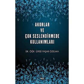 Akorlar ve Çok Seslendirmede Kullanımları - Yaşar Özelma
