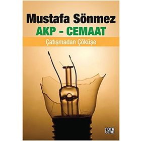 AKP - Cemaat - Mustafa Sönmez