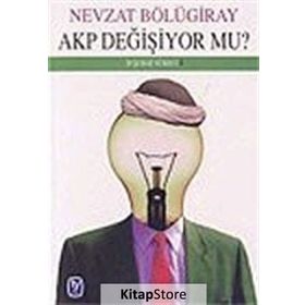 AKP DEĞIŞIYOR MU? - GENEL