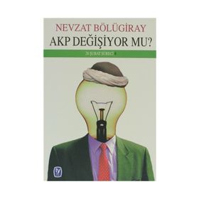 AKP DEĞIŞIYOR MU? - GENEL
