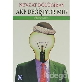 AKP DEĞIŞIYOR MU? - GENEL