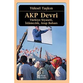 AKP Devri - Yüksel Taşkın
