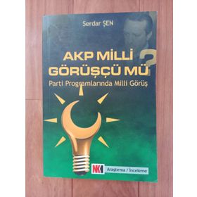 Akp Milli Görüşçü Mü? - Serdar Şen