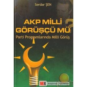 Akp Milli Görüşçü Mü? - Serdar Şen