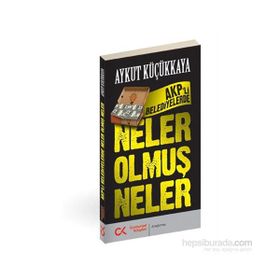 AKP’li Belediyelerde Neler Olmuş Neler - Aykut Küçükkaya