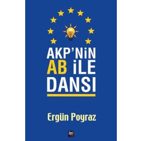 Akp'nin Ab İle Dansı - Ergün Poyraz