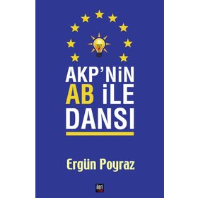 Akp'nin Ab İle Dansı - Ergün Poyraz