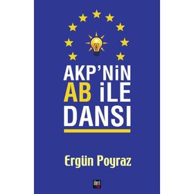 Akp'nin Ab İle Dansı - Ergün Poyraz
