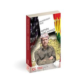 AKP'NIN KÜRT AÇMAZI - BAHADIR SELIM DILEK
