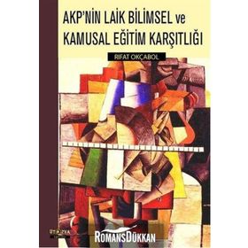 AKP'nin Laik Bilimsel ve Kamusal Eğitim Karşıtlığı / Rıfat Okçabol