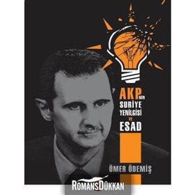 AKP’nin Suriye Yenilgisi ve Esad - Ömer Ödemiş