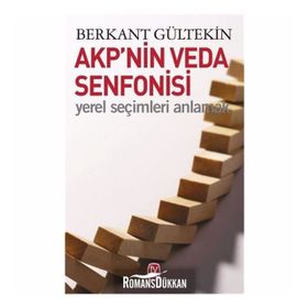 Akp'nin Veda Senfonisi - Berkan Gültekin