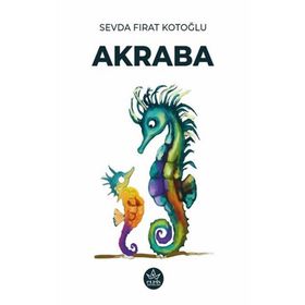 Akraba - Sevda Fırat Kotoğlu - Elpis Yayınları