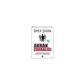 Akran Zorbalığı Arkadaşlık İlişkileri ve Çatışmaları Üzerine Rehber - Ömer Şahan