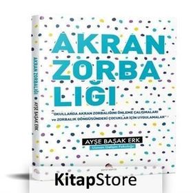 Akran Zorbalığı - Ayşe Başak Erk
