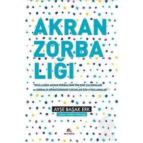 Akran Zorbalığı - Ayşe Başak Erk