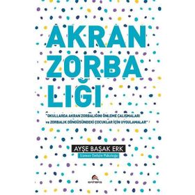 Akran Zorbalığı - Ayşe Başak Erk