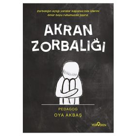 Akran Zorbalığı - Oya Akbaş
