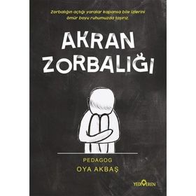 Akran Zorbalığı - Oya Akbaş