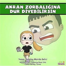 Akran Zorbalığına Dur Diyebilirsin: Güçlüklerle Baş Edebilirim Serisi 2.Kitap - Kolektif