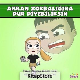 Akran Zorbalığına Dur Diyebilirsin: Güçlüklerle Baş Edebilirim Serisi 2.Kitap - Kolektif