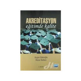 AKREDITASYON EĞİTİMDE KALITE - AYŞEN BAKİOĞLU;RESUL BALTACI