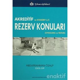 Akreditif ve Standby L-C Rezerv Konuları Uygulama ve Testler - Abdurrahman Özalp
