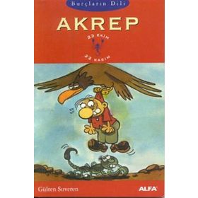 AKREP BURÇLARIN DILI (23 EKIM - 22 KASIM) - GÜLTEN SUVEREN