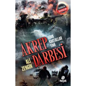 Akrep Darbesi - Türk Kartallar Timi Hayat Yayınları