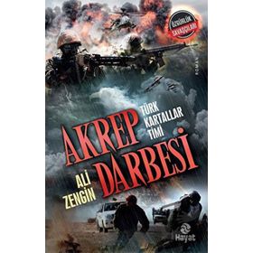 Akrep Darbesi - Türk Kartallar Timi Hayat Yayınları