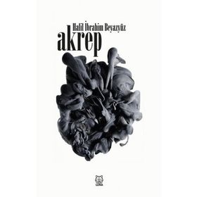 Akrep - Halil İbrahim Beyazyüz