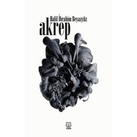 Akrep - Halil İbrahim Beyazyüz