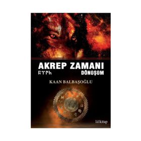 Akrep Zamanı Dönüşüm - Kaan Balbaşoğlu