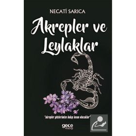 Akrepler ve Leylaklar Necati Sarıca