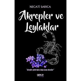 Akrepler ve Leylaklar Necati Sarıca