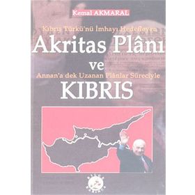 Akritas Planı Ve Kıbrıs-Kemal Akmaral