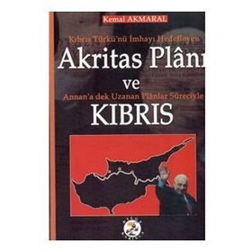 Akritas Planı Ve Kıbrıs-Kemal Akmaral