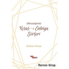 Akrostişlerle-Kısas-ı Enbiya Şiirleri - Gökhan Yılmaz