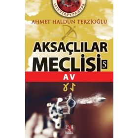Aksaçlılar Meclisi 5 - Av- Ahmet Haldun Terzioğlu