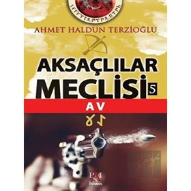 Aksaçlılar Meclisi 5 - Av- Ahmet Haldun Terzioğlu