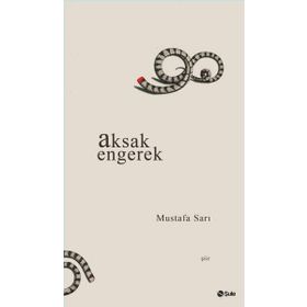 Aksak Engerek - Mustafa Sarı