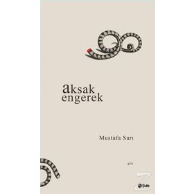 Aksak Engerek - Mustafa Sarı
