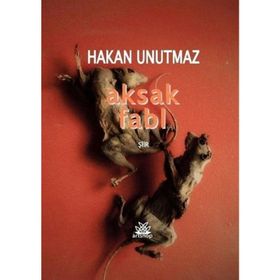 Aksak Fabl - Hakan Unutmaz