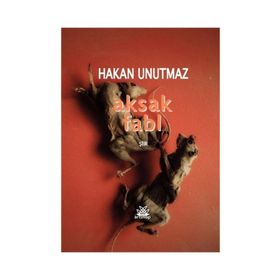 Aksak Fabl - Hakan Unutmaz