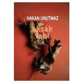 Aksak Fabl - Hakan Unutmaz